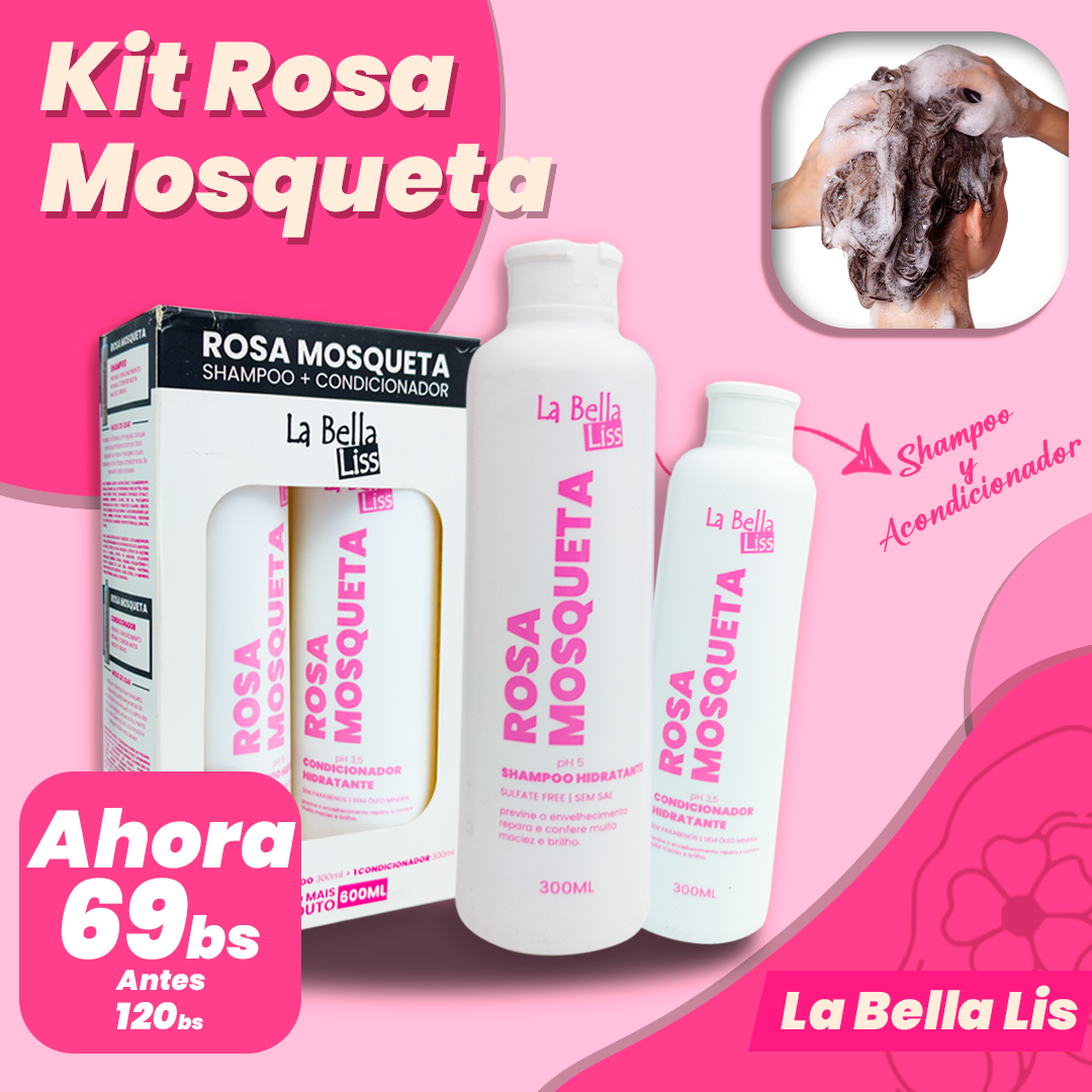 Kit Capilar Rosa Mosqueta La Bella Liss
